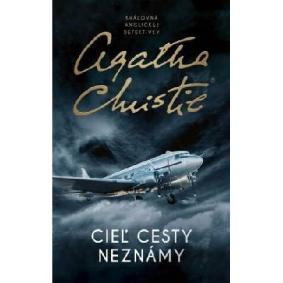 Cieľ cesty neznámy - Agatha Christie