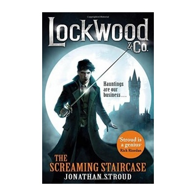 Lockwood & Co: The Screaming Staircase: Book- Jonathan Stroud