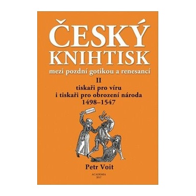 Český knihtisk mezi pozdní gotikou a renesancí II: Tiskaři pro víru i tiskaři pro obrození národa 14