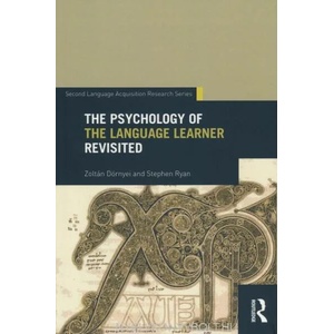 Psychology of the Language Learner Revisited | Zoltan Dornyei (ISBN: 9781138018747)