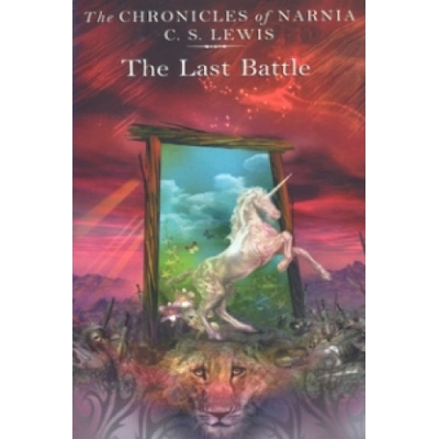 Last Battle Chronicles of Narnia - C. S. Lewis