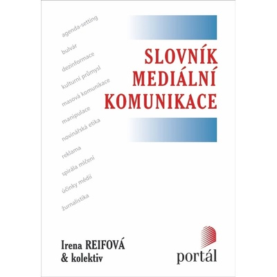 Slovník mediální komunikace - Irena Reifová