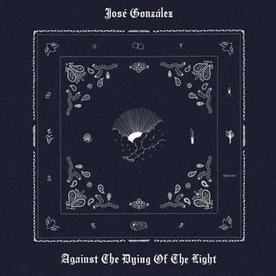 José González - Against The Dying Of The Light (Gatefold Sleeve) (LP) (4250506852429)