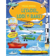 Velká kniha letadel, lodí a raket - Ilaria Barsotti, Vázaná