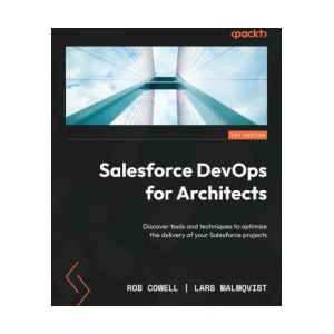 Salesforce DevOps for Architects | Lars Malmqvist (2024)