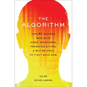 The Algorithm | Hilke Schellmann (ISBN: 9780306835148)