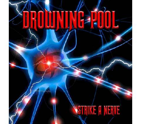 DROWNING POOL - STRIKE A NERVE CD