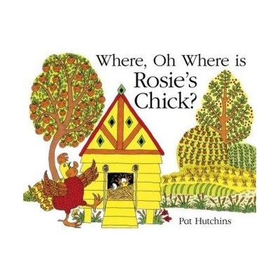 Where, Oh Where, is Rosies Chick? Hutchins PatPaperback