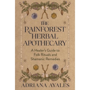 The Rainforest Herbal Apothecary (ISBN: 9781401998745)