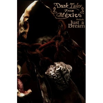 BitAll Force Dark Tales from México: Prelude Just a Dream... with The Sack Man (PC)