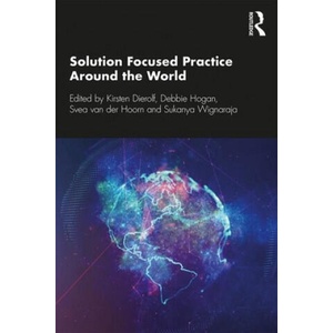 Solution Focused Practice Around the World | Kirsten Dierolf, Debbie Hogan, Svea Hoorn (ISBN: 9780367134341)