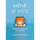 Méně je více – Nalezněte život, jaký chcete v tom, co máte - BECKER Joshua