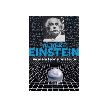 Smysl relativity - Albert Einstein