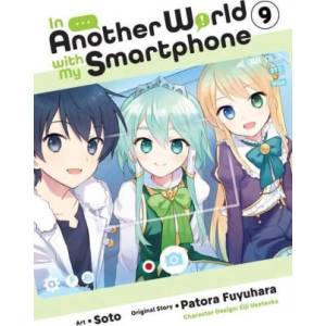 In Another World with My Smartphone, Vol. 9 (manga) | Patora Fuyuhara (ISBN: 9781975362379)
