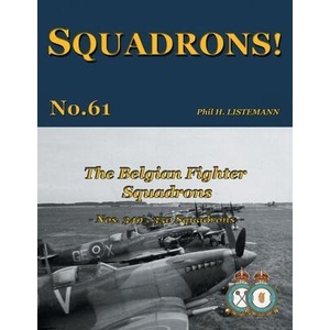 The Belgian Fighter Squadrons: Nos. 349 & 350 Squadrons (ISBN: 9782494471061)