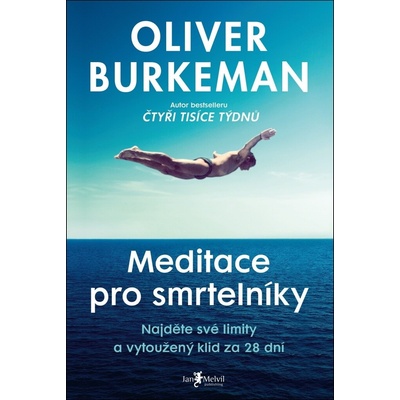 Meditace pro smrtelníky - Oliver Burkeman