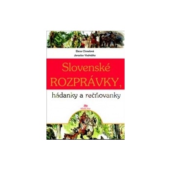 Slovenské rozprávky, hádanky a rečňovanky - 7. vyd. Elena Chmelová