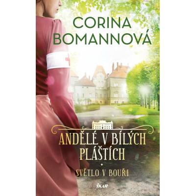 Andělé v bílých pláštích: Světlo v bouři - Corina Bomannová