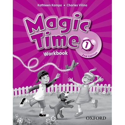Magic Time 2nd Edition 1 Workbook Kampa, K. Vilina, Ch.