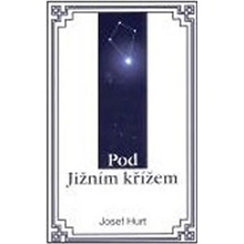 Pod Jižním křížem - Hurt Josef