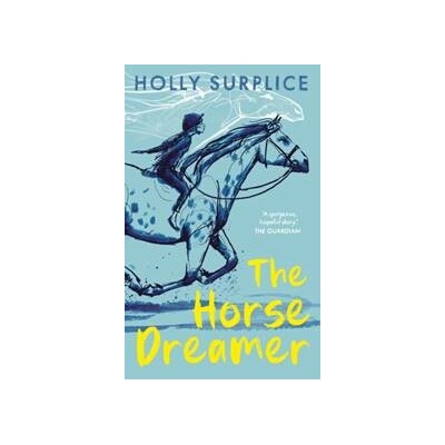 The Horse Dreamer - Holly Surplice
