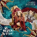 DULFER, CANDY - WE NEVER STOP LP