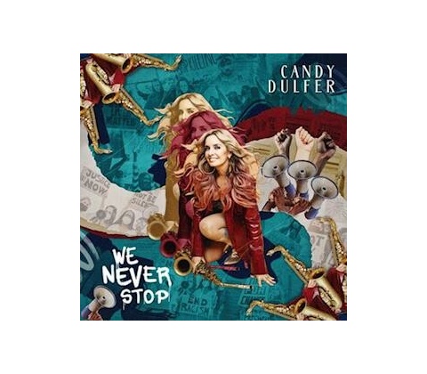 DULFER, CANDY - WE NEVER STOP LP