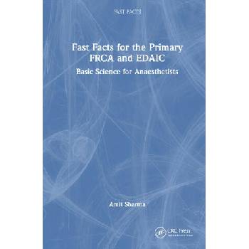 Image 1 of Fast Facts for the Primary FRCA and EDAIC | Amit Sharma