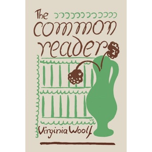 The Common Reader | Virginia Woolf (ISBN: 9781684225316)
