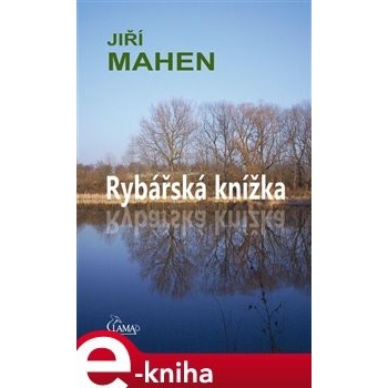 Rybářská knížka - Jiří Mahen