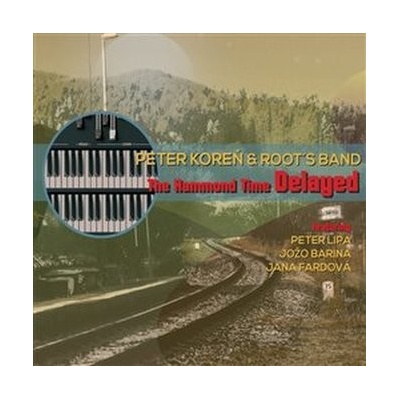 KOREN PETER & ROOT?S BAND - THE HAMMOND TIME DELAYED CD