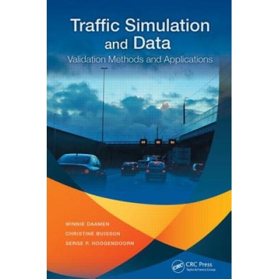 Traffic Simulation and Data | Winnie Daamen, Christine Buisson, Serge P. Hoogendoorn