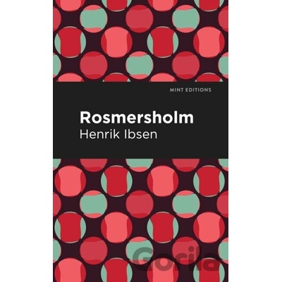 Rosmersholm - Henrik Ibsen