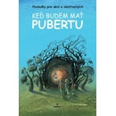 Keď budem mať pubertu
