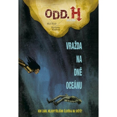 Odd. H 1 - Vražda na dně oceánu - Matt Kindt