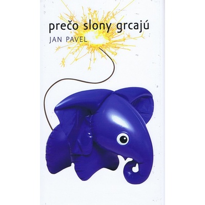 Prečo grcajú slony - Jan Pavel
