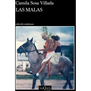 Las malas | CAMILA SOSA VILLADA (ISBN: 9788490668061)