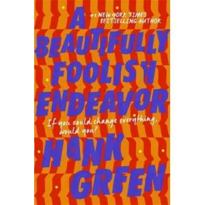 Beautifully Foolish Endeavor | Hank Green (ISBN: 9781473224247)