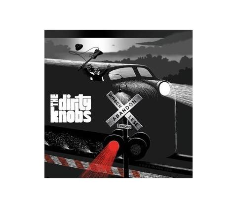DIRTY KNOBS - WRECKLESS ABANDON CD