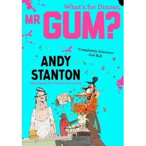What's for Dinner, Mr Gum? | Andy Stanton (ISBN: 9781405293747)