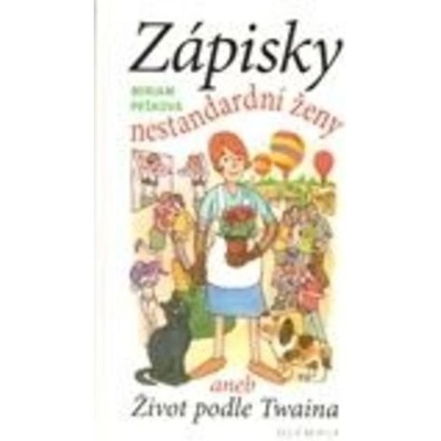 Zápisky nestandardní ženy - Miriam Pešková