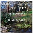 METRONOMY - SMALL WORLD CD
