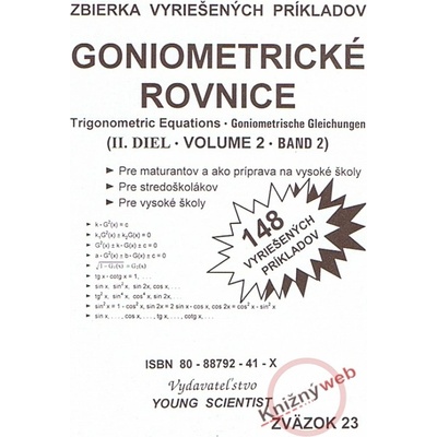Goniometrické rovnice II. diel Iveta Olejárová Marián Olejár Marián Olejár jr.