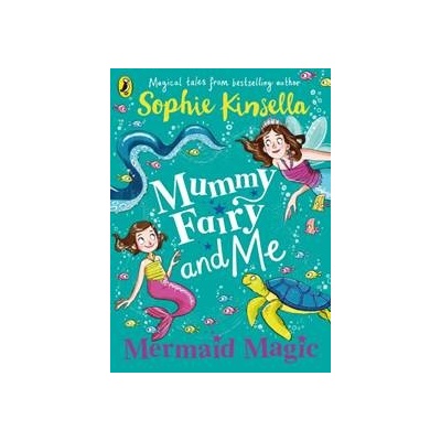 Mummy Fairy and Me: Mermaid Magi… Sophie Kinsella