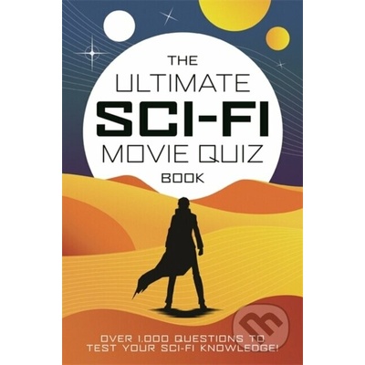 The Ultimate Sci-Fi Movie Quiz Book - Chris Farnell – Zbozi.Blesk.cz