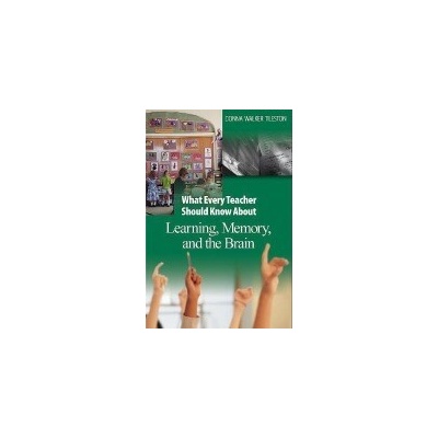 "What Every Teacher Should Know About Learning, Memory, and the Brain" - "" ("Tileston Donna E. Walker")(Paperback / softback)
