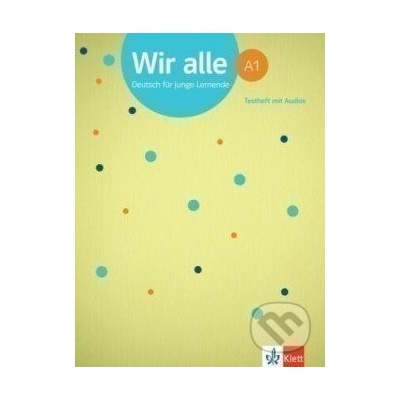 Wir alle A1 - Testheft mit Audios - Klett