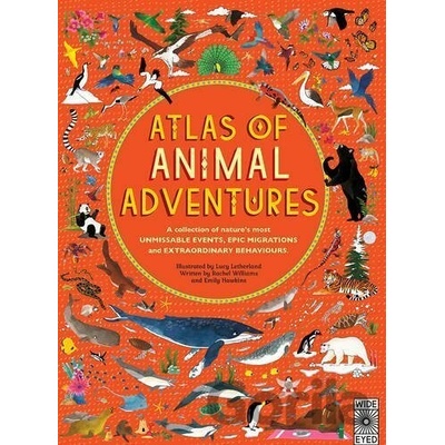 Atlas of Animal Adventures - Rachel Williams, Emily Hawkins, Lucy Letherland - Ha