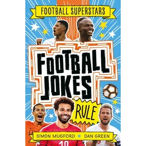 Football Superstars: Football Jokes Rule (ISBN: 9781783126309)