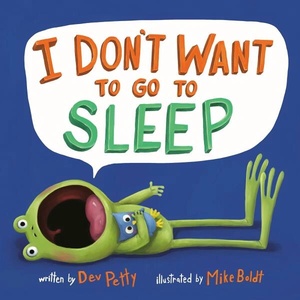 I Don't Want to Go to Sleep (ISBN: 9780593643792)